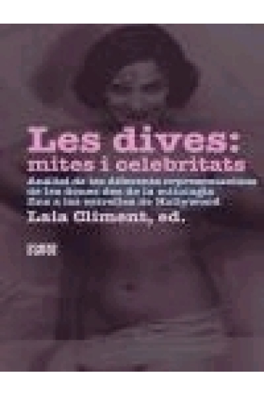 Les dives: mites i celebritat. Anàlisi de les diferents representacions de les dones des de la mitologia fins a les estrelles de Hollywood