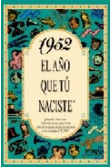 1952. El año que tú naciste