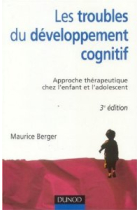 LES TROUBLES DU DEVELOPPEMENT COGNITIF - 3EME EDITION