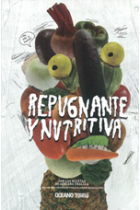 Repugnante y nutritiva