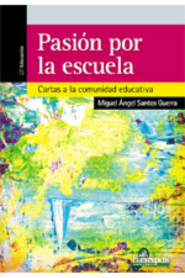 Pasión por la escuela : Cartas a la comunidad educativa