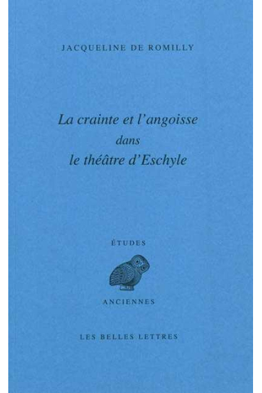 La crainte et l'angoisse dans le théâtre d'Eschyle