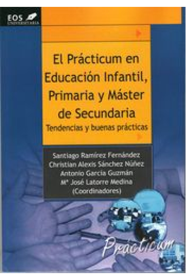 Practicum de educación infantil, primaria y máster de secundaria : Tendencias y buenas prácticas