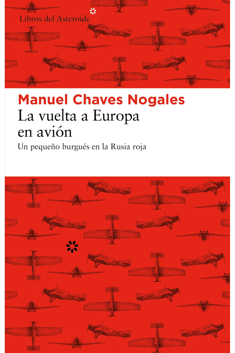 La vuelta a Europa en avión. Un pequeño burgués en la Rusia roja