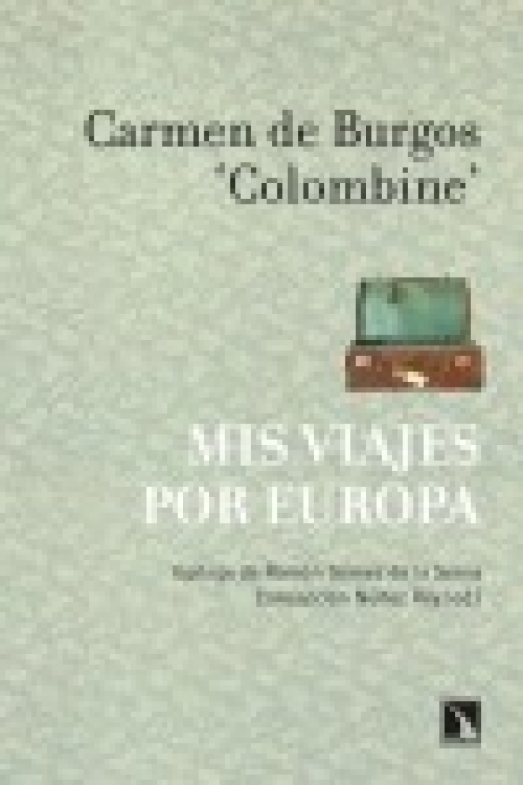 Mis viajes por Europa. Carmen de Burgos (Colombine)