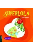 La Superlola i l'enxaneta