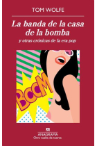 La banda de la casa de la bomba y otras crónicas de la era pop