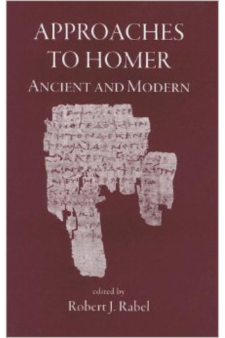 Approaches to Homer, ancient and modern