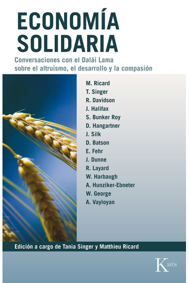 Economía solidaria. Conversaciones con el Dalái Lama sobre el altruismo, el desarrollo y la compasión