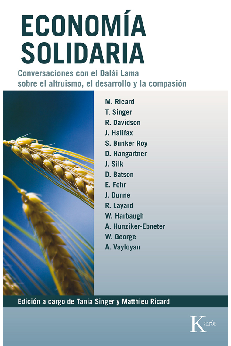 Economía solidaria. Conversaciones con el Dalái Lama sobre el altruismo, el desarrollo y la compasión