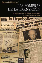 Las sombras de la transición. El relato crítico de los corresponsales extranjeros (1975-1978)