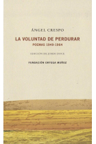 La voluntad de perdurar. Poemas 1949-1964