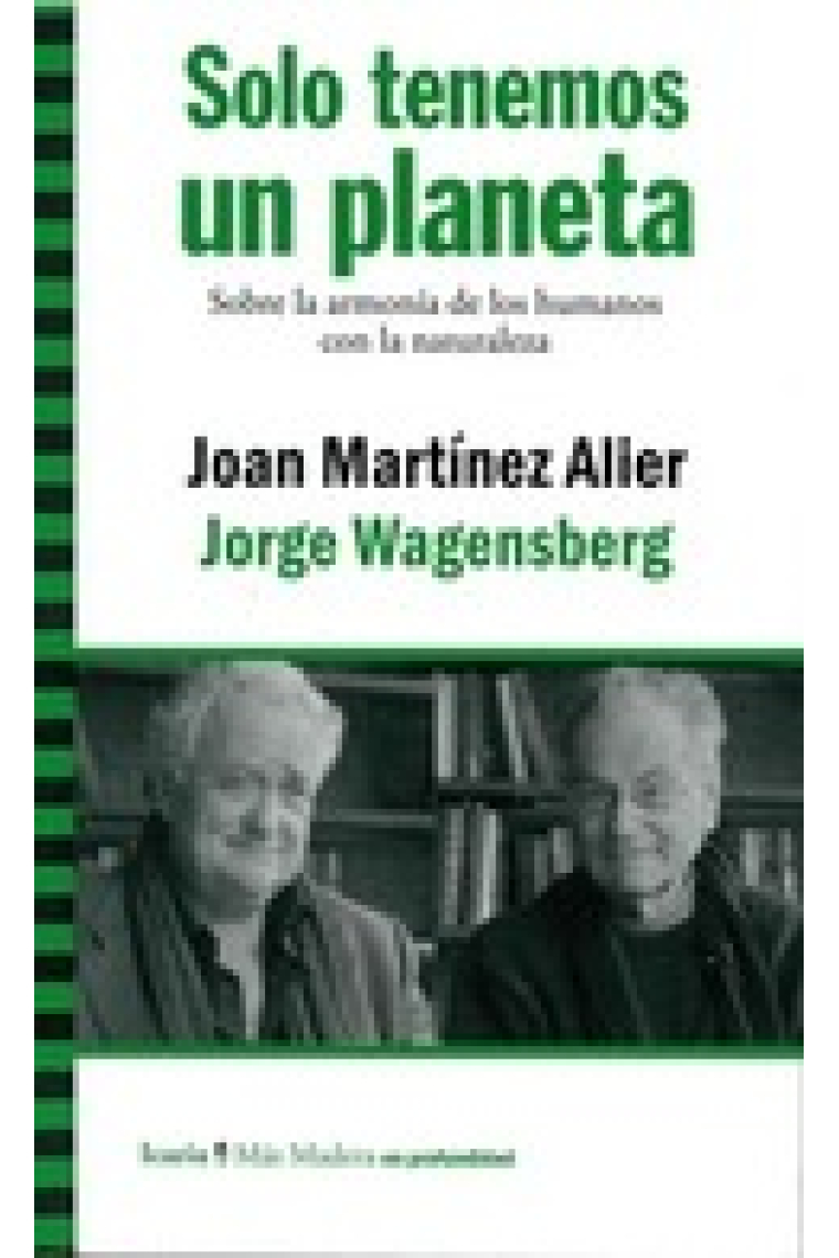 Solo tenemos un planeta. Sobre la armonía de los humanos con la naturaleza