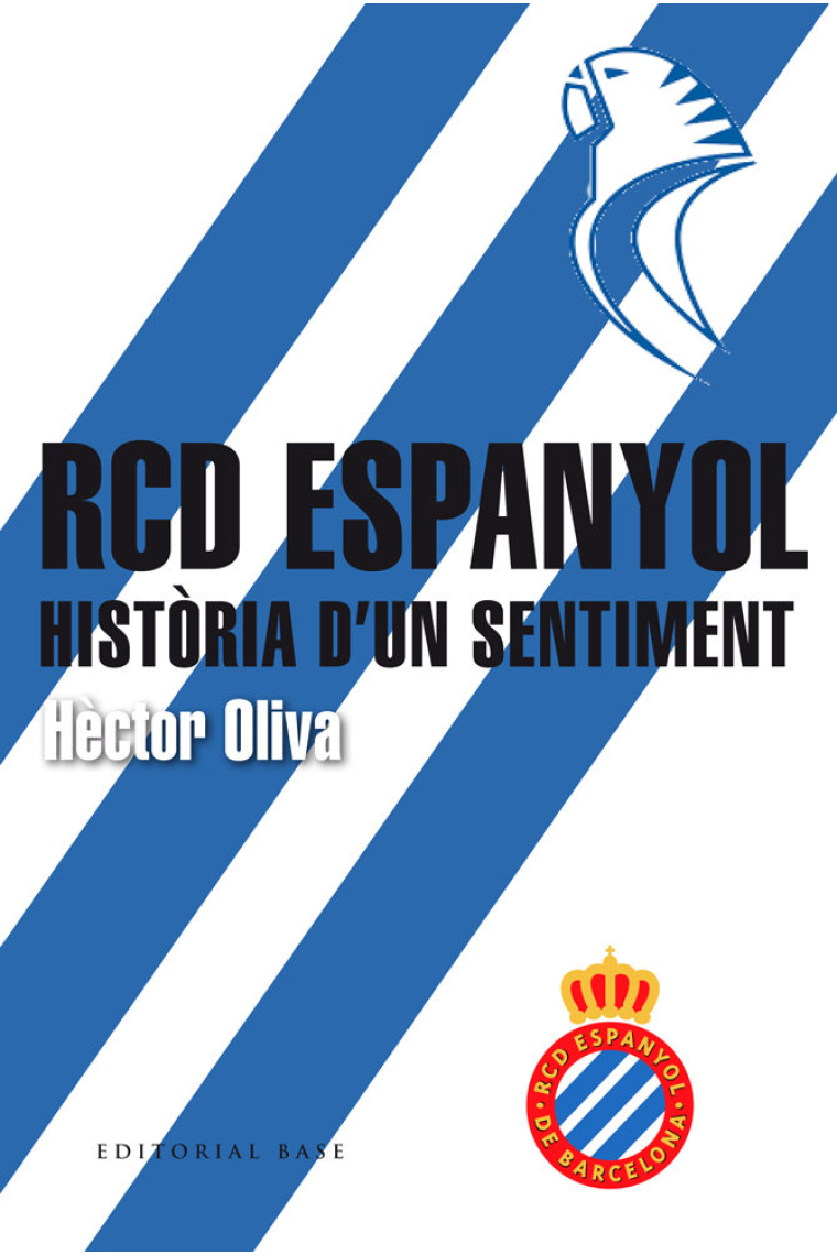 RCD Espanyol . Història d' un sentiment