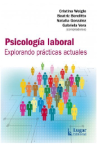 Psicología Laboral. Explorando prácticas actuales