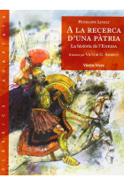 A la recerca d'una pàtria : la història de l'Eneida / [Virgili ; adaptació:]