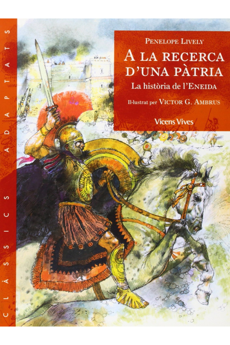 A la recerca d'una pàtria : la història de l'Eneida / [Virgili ; adaptació:]