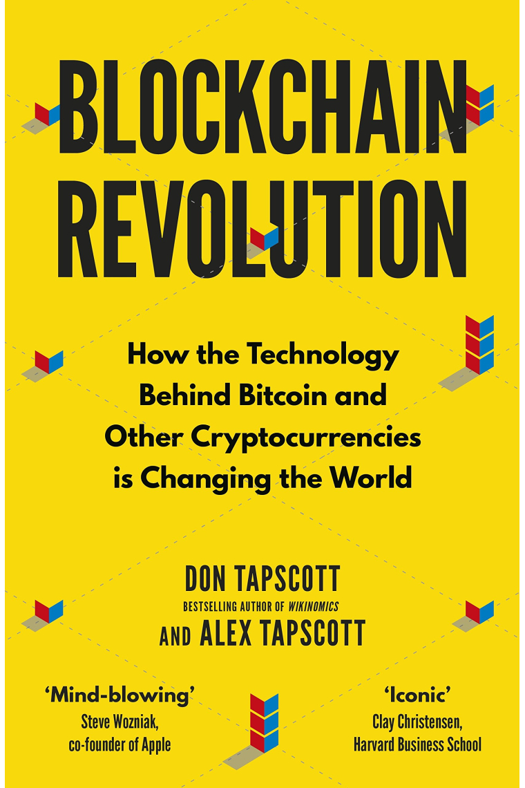 Blockchain revolution. How the technology behind bitcoin and other cryptocurrencies is changing the world