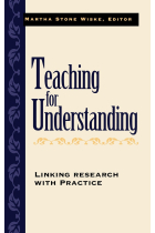 Teaching for Understanding: Linking Research with Practice (Jossey Bass Education Series)