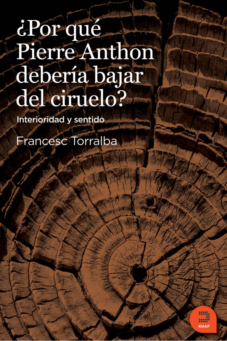 ¿Por qué Pierre Anthon debería bajar del ciruelo? Interioridad y sentido