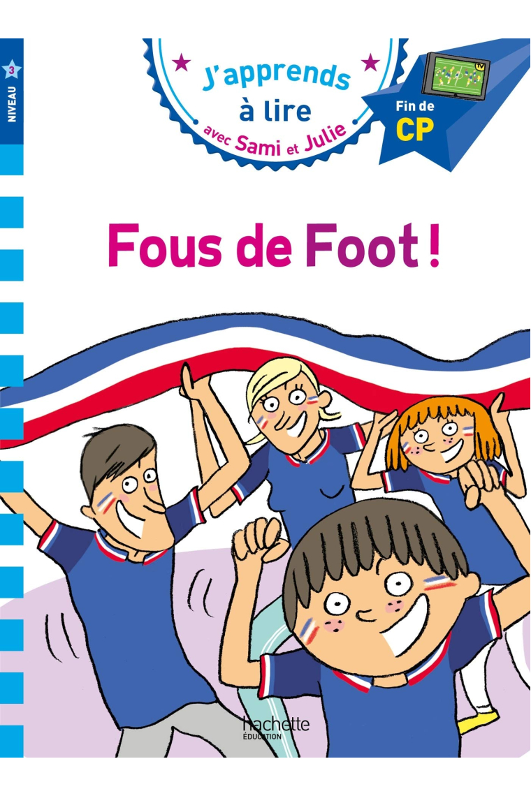 Fous de foot! (J'apprend à lire avec Sami et Julie - Nv3)