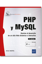 PHP y MySQL - Domine el desarrollo de un sitio web dinámico e interactivo (4ª edición)