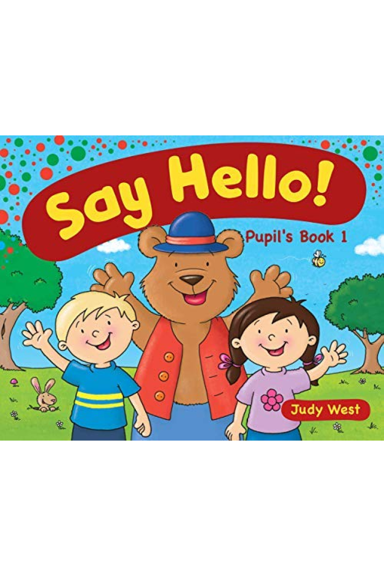 Say Hello! Level 1 - Pupil's Book