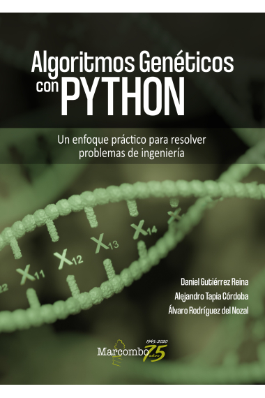 Algoritmos Genéticos con Python. Un enfoque práctico para resolver problemas de ingeniería