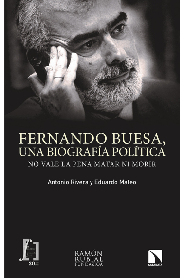 Fernando Buesa, una biografía política. No vale la pena matar ni morir