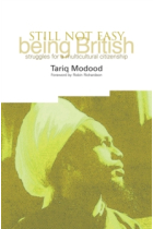 Still Not Easy Being British: Struggles for a Multicultural Citizenship