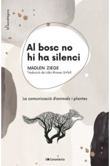 Al bosc no hi ha silenci. La comunicació d'animals i plantes