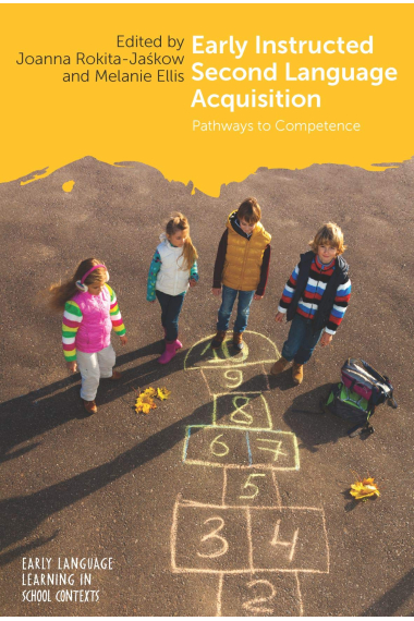 Early Instructed Second Language Acquisition: Pathways to Competence: 2 (Early Language Learning in School Contexts)