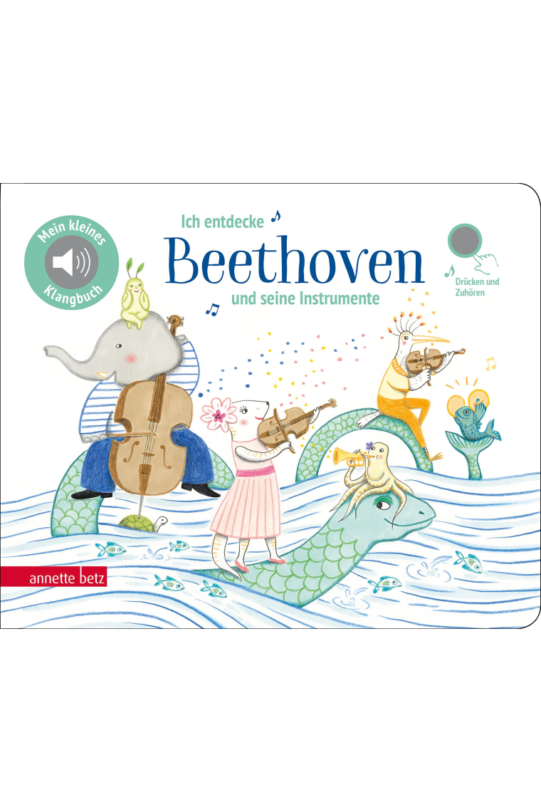 Ich entdecke Beethoven und seine Instrumente