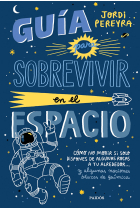 Guía para sobrevivir en el espacio. Cómo no morir si solo dispones de algunas rocas a tu alrededor... y algunas nociones básicas de química