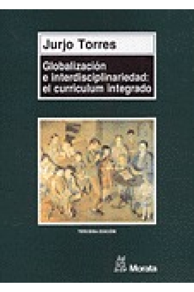 Globalización e interdisciplinariedad El currículum integrado