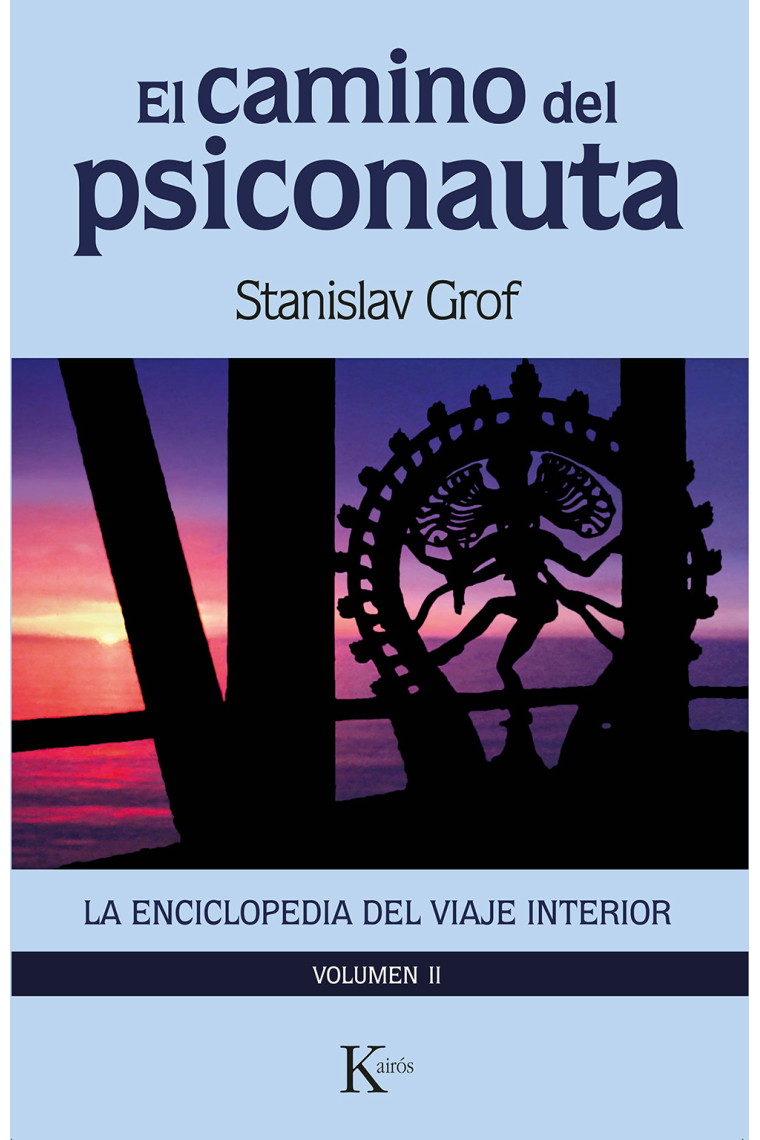 El camino del psiconauta [vol.2]. La enciclopedia del viaje interior