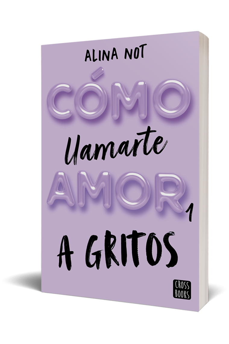Cómo llamarte amor 1. A gritos