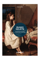 Museo Deleite. Pequeños placeres a través de la pintura