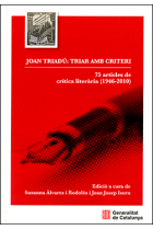 Joan Triadú: triar amb criteri. 75 articles de crítica literària (1946-2010)