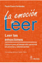 La emoción de leer. Leer las emociones. Lectura para el desarrollo personal en jóvenes y adolescentes