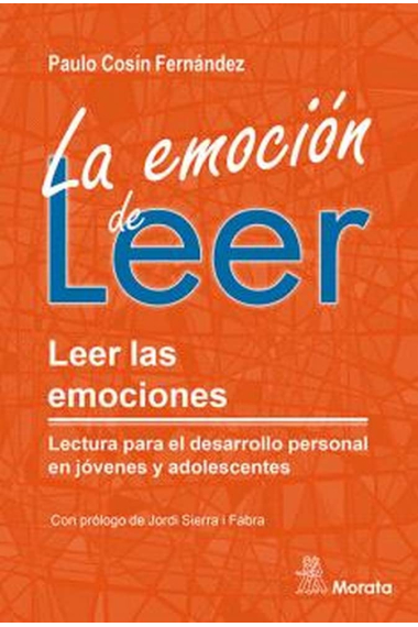 La emoción de leer. Leer las emociones. Lectura para el desarrollo personal en jóvenes y adolescentes