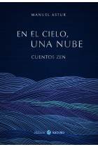 En el cielo, una nube. Cuentos zen