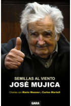 Semillas al viento. Pepe Mújica