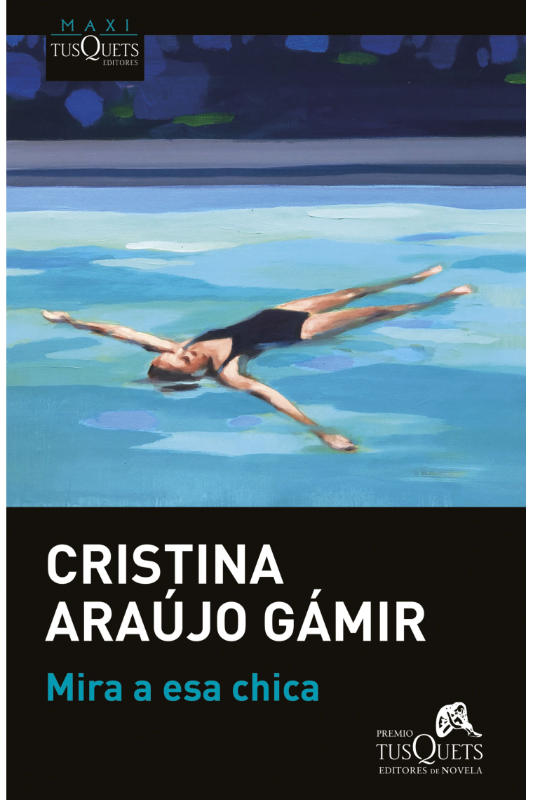 Mira a esa chica. XVIII Premio Tusquets Editores de Novela 2022