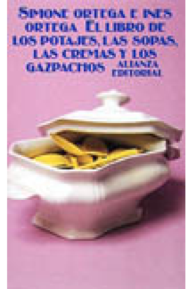 El libro de los potajes, las sopas, las cremas y los gazpachos