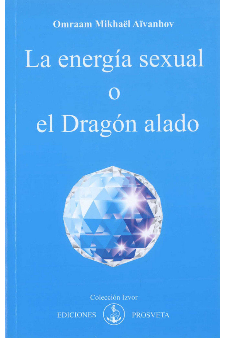 ENERGIA SEXUAL O EL DRAGON ALADO, LA