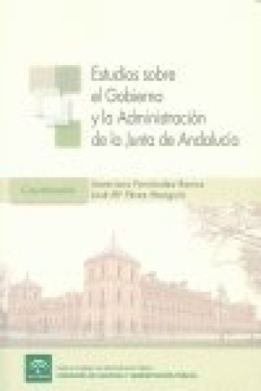 ESTUDIOS SOBRE EL GOBIERNO Y ADMINISTRACION JUNTA DE ANDALUC