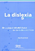 La dislexia. Un enfoque rehabilitador en la lecto-escritura