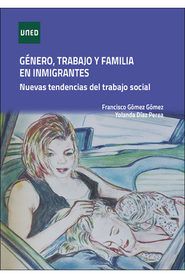 GENERO TRABAJO Y FAMILIA EN INMIGRANTES NUEVAS TENDENCIAS