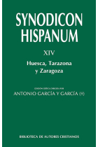 Synodicon Hispanum. XIV: Huesca, Tarazona y Zaragoza